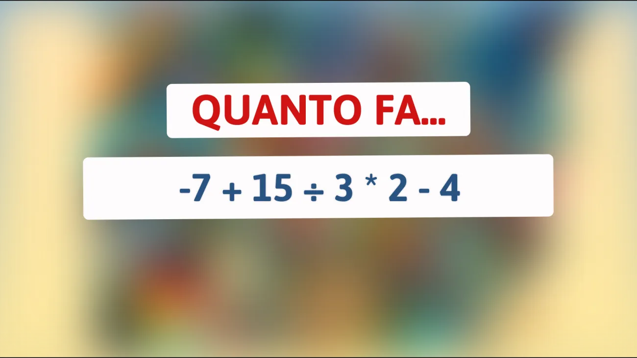 \"Solo il 5% delle persone riesce a risolvere questo semplice calcolo matematico! Sei tra i geni che sanno la risposta?\""